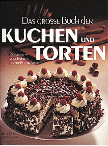 Das gro&szlig;e Buch der Kuchen und Torten - aus dem Verlag Teubner Edition